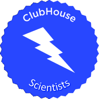 ClubHouse Scientists